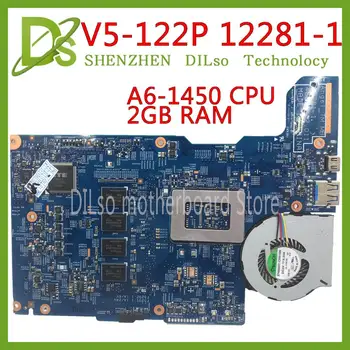 KEFU V5-122 placa Mãe ACER V5-122P Laptop placa-Mãe 12281-1 Com A6-1450 CPU 2GB de RAM NBM8W11001 48.4LK03.01 Testado